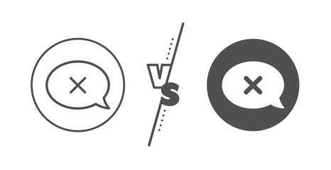 Decline or remove chat sign. Versus concept. Reject message line icon. Line vs classic reject icon. Vector