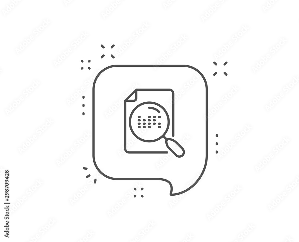 Wall mural Search file line icon. Chat bubble design. Find document sign. Magnify glass. Outline concept. Thin line search file icon. Vector