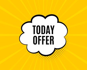 Today offer symbol. Chat speech bubble. Special sale price sign. Advertising discounts symbol. Yellow vector banner with bubble. Today offer text. Chat badge. Colorful background. Vector