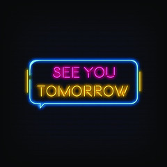 See you Tomorrow Neon Signs Style Text Vector - obrazy, fototapety, plakaty