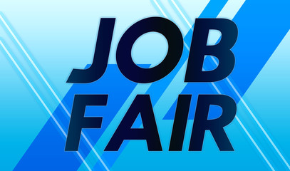 Job Fair - clear black text typography isolated on blue background
