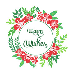 Banner or poster warm wishes, with wallpaper of red flower frame. Vector