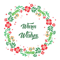 Collection poster lettering of warm wishes, with plant of green leaf flower frame. Vector