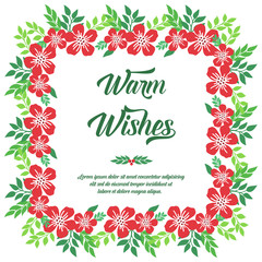 Poster design text warm wishes, with vintage red flower frame. Vector