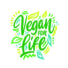 Vegan for life hand drawn vector lettering. Isolated on white background. Vector illustration. Motivation quote.