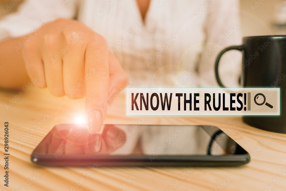 Poster conceptual hand writing showing know the rules. concept meaning set explicit or regulation principle