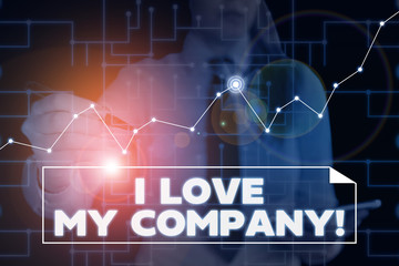 Text sign showing I Love My Company. Business photo showcasing tell why admire their job and workplace Woman wear formal work suit present presentation using smart latest device
