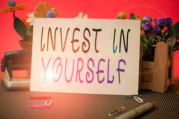 Conceptual hand writing showing Invest In Yourself. Concept meaning learn new things or materials...