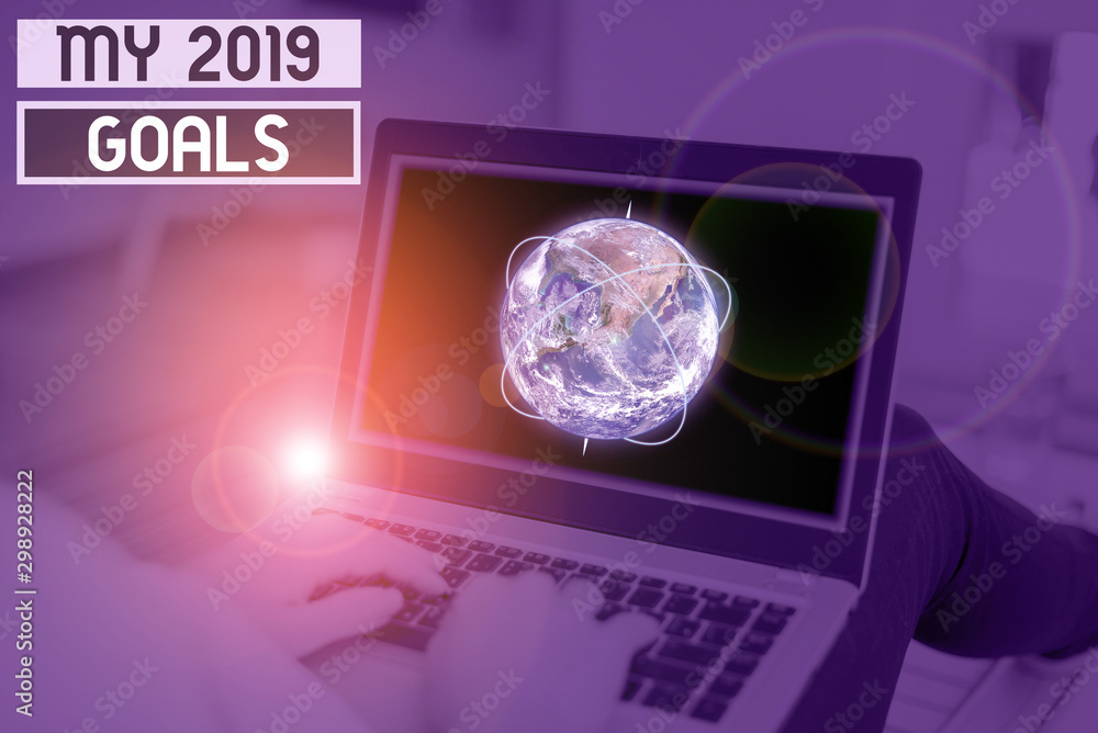 Poster handwriting text my 2019 goals. conceptual photo setting up demonstratingal goals or plans for the c
