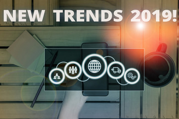 Conceptual hand writing showing New Trends 2019. Concept meaning general direction in which...