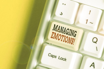 Conceptual hand writing showing Managing Emotions. Concept meaning ability be open to feelings and...