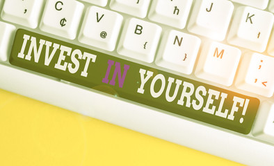 Conceptual hand writing showing Invest In Yourself. Concept meaning learn new things or materials...
