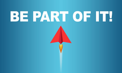 Red Miniature air plane with message be a part of it on blue coloured background