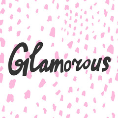 Glamorous. Sticker for social media content. Vector hand drawn illustration design. 
