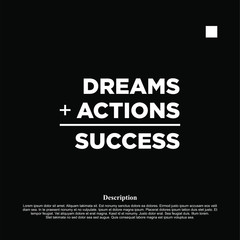 Dream + Actions Is Success - motivational inscription template