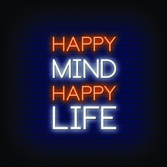 Happy Mind Happy Life Neon Signs Style Text vector