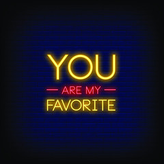 You are my Favorite Neon Signs Style Text vector