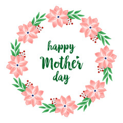Shape circle of sketch green leafy flower frame, for text happy mother day. Vector
