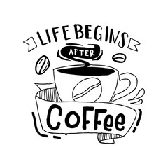 Life Begins After Coffee