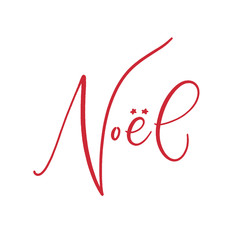 Noel from french Christmas season. Handwritten typography. Printable Christmas calligraphic card.