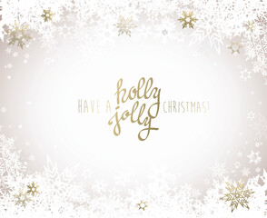 Have a holly jolly Christmas vector illustration with many snowflakes on light background.