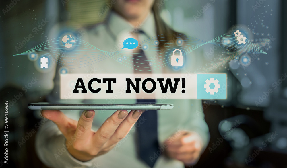 Poster conceptual hand writing showing act now. concept meaning do not hesitate and start working or doing 