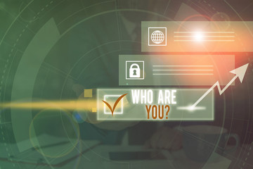 Word writing text Who Are You question. Business photo showcasing asking about demonstrating...