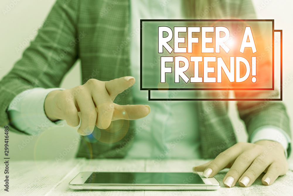 Poster writing note showing refer a friend. business concept for direct someone to another or send him some