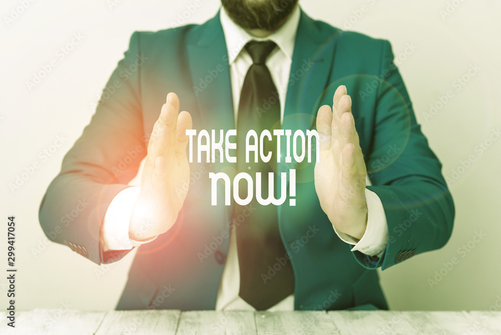Poster word writing text take action now. business photo showcasing do something official or concerted achi