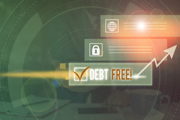 Fototapeta premium Word writing text Debt Free. Business photo showcasing does not owning any money to any individual or companies Picture photo system network scheme modern technology smart device