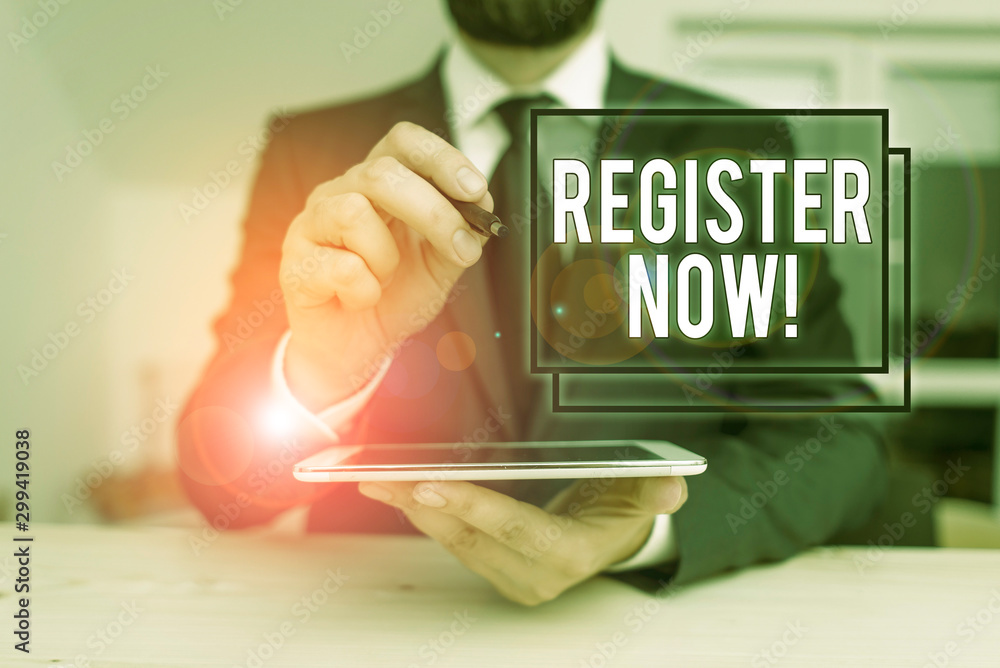 Poster conceptual hand writing showing register now. concept meaning official list or record showing or thi