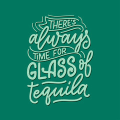 Lettering poster with quote about tequila in vintage style. Calligraphic banner and t shirt print. Hand Drawn placard for pub or bar menu design. Vector
