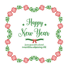 Poster design happy new year, with shape green leaves frame and beautiful red rose flower. Vector