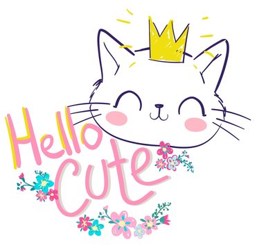 Hand drawn cat in the crown isolated on a white background. Cartoon character vector illustration. Childish design print on t-shirt. Letters- Hello cute.