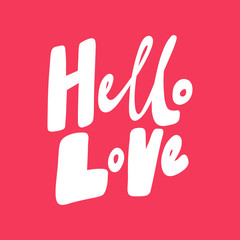 Hello love. Valentines day Sticker for social media content about love. Vector hand drawn illustration design. 