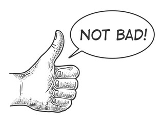 Thumb up Not bad hand gesture sketch engraving vector illustration. Recommend. Scratch board imitation. Black and white hand drawn image.