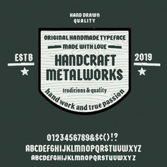 Hand drawn advertising font.Vintage anvil,  icon, blacksmith tools.  Simple shape for design logo, emblem, symbol, sign, badge,label, stamp.Letters and numbers.Vector illustration.Advertising typeface