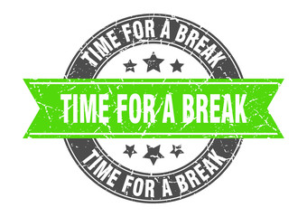 Obraz premium time for a break round stamp with green ribbon. time for a break