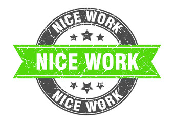 nice work round stamp with green ribbon. nice work