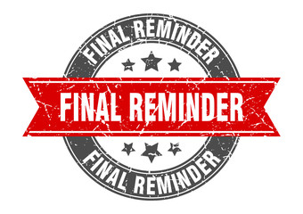 final reminder round stamp with red ribbon. final reminder