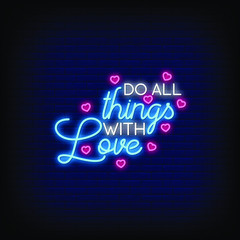 Do All Things With Love Neon Signs Style Text vector