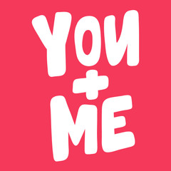 You and me. Valentines day Sticker for social media content about love. Vector hand drawn illustration design. 