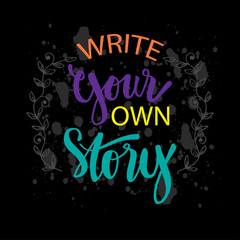 Hand drawn word. Write your own story.