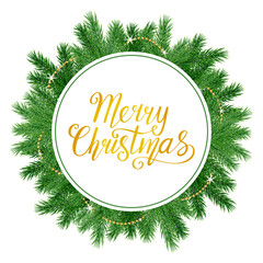 Beautiful circle frame with realistic spruce branch with decorative golden chain and hand drawn text Merry Christmas isolated on white background; Vector template with green fir tree twigs