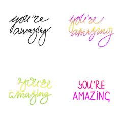Set of vector handwriting words you re amazing. Handdrawn ink brush lettering motivating phrase. Collection modern vibrant color calligraphy.