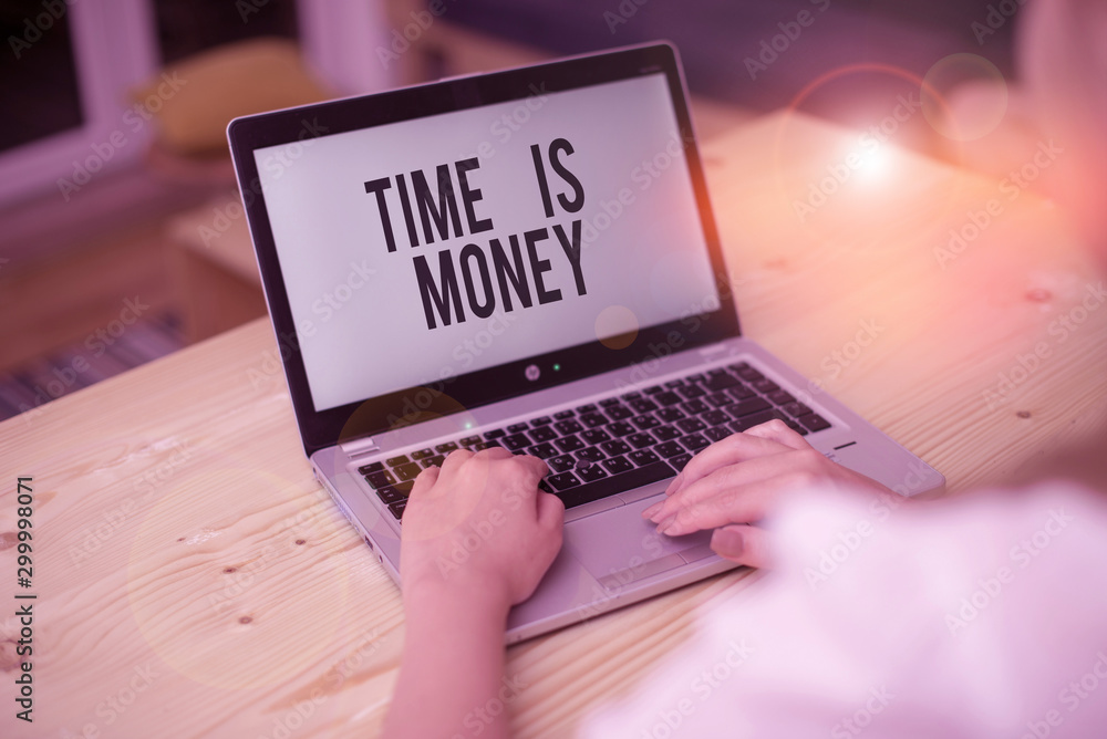 Poster writing note showing time is money. business concept for time is a valuable resource do things as qu