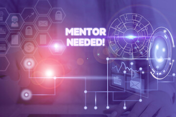 Writing note showing Mentor Needed. Business concept for Employee training under senior assigned act as advisor Picture photo network scheme with modern smart device