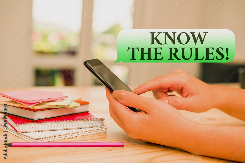 Poster writing note showing know the rules. business concept for set explicit or regulation principles gove