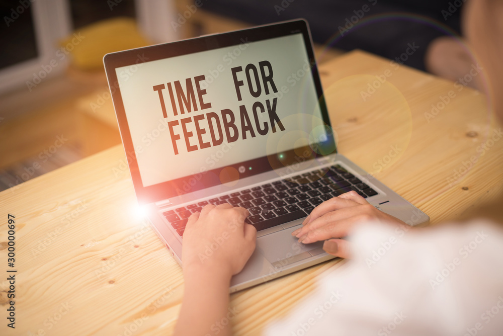 Poster writing note showing time for feedback. business concept for information about reactions to a produc