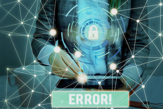 Writing note showing Error. Business concept for state or condition of being wrong in conduct judgement or program Picture photo system network scheme modern smart device
